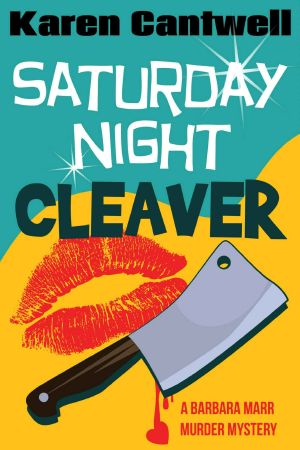 [Barbara Marr Murder Mystery 04] • Saturday Night Cleaver